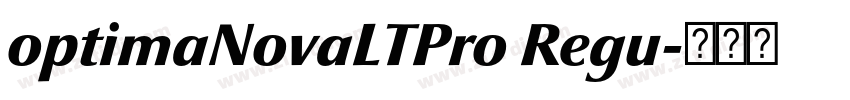 optimaNovaLTPro Regu字体转换 optimaNovaLTPro Regu字体转换